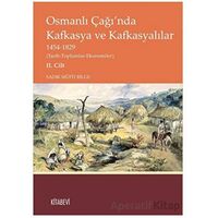 Osmanlı Çağı’nda Kafkasya ve Kafkasyalılar II. Cilt - Sadık Müfit Bilge - Kitabevi Yayınları