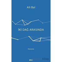 İki Dağ Arasında - Ali Bal - Şule Yayınları