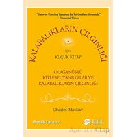 Kalabalıkların Çılgınlığı İçin Küçük Kitap - Charles Mackay - Scala Yayıncılık