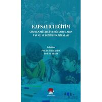 Kapsayıcı Eğitim Göçmen Mülteci ve Sığınmacıların Uyumu ve Eğitim Politikaları
