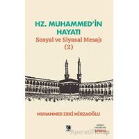 Hz. Muhammed’in Hayatı Sosyal ve Siyasal Mesajı (2) - Muhammed Zeki Mirzaoğlu - Çıra Yayınları