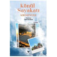 Könül Sayakatı Kırgızstan - Coşkun Karabulut - Günce Yayınları