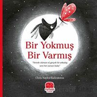 Bir Yokmuş Bir Varmış - Chris Naylor - Ballesteros - Karavan Çocuk Yayınları