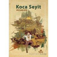 Koca Seyit - Vicdan Efe - Yakın Kitabevi