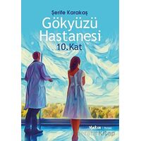 Gökyüzü Hastanesi 10. Kat - Şerife Karakaş - Yakın Kitabevi