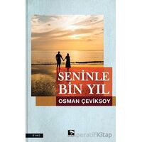 Seninle Bin Yıl - Osman Çeviksoy - Çınaraltı Yayınları