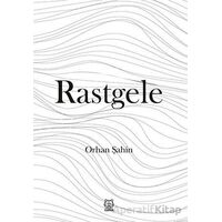 Rastgele - Orhan Şahin - Luna Yayınları