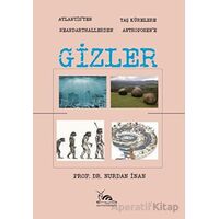 Gizler - Atlantisten Taş Kürelere Neandarthallerden Antroposene - Nurdan İnan - Sarmal Kitabevi