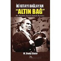 İki Kıtayı Bağlayan Altın Bağ - Mary Study Slater - Sarmal Kitabevi