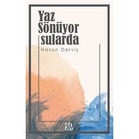 Yaz Sönüyor Sularda - Hasan Derviş - 40 Kitap