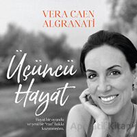 Üçüncü Hayat - Vera Caen Algranati - Butik Yayınları