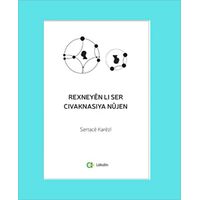 Rexneyen li Ser Civaknasiya Nujen - Sertace Karezi - Aram Yayınları