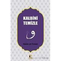 Kalbini Temizle - Hakim Tirmizi - Ehil Yayınları