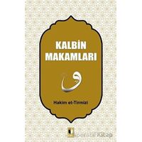 Kalbin Makamları - Hakim Tirmizi - Ehil Yayınları
