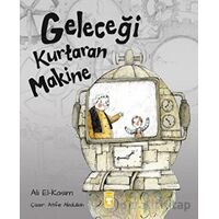 Geleceği Kurtaran Makine - Ali Alkasim - Timaş Çocuk