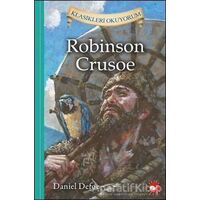 Robinson Crusoe - Klasikleri Okuyorum - Frances Hodgson Burnett - Beyaz Balina Yayınları