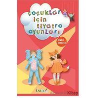 Çocuklar İçin Tiyatro Oyunları - Şengül Koparer - İzan Yayıncılık