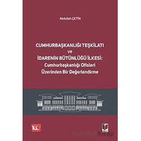 Cumhurbaşkanlığı Teşkilatı ve İdarenin Bütünlüğü İlkesi: Cumhurbaşkanlığı Ofisleri Üzerinden Bir Değ