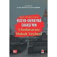 Stepler, Dinyeper ve Barut: Rusya - Ukrayna Savaşının Uluslararası Hukuk Veçhesi