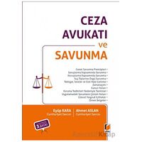 Ceza Avukatı ve Savunma - Ahmet Aslan - Adalet Yayınevi