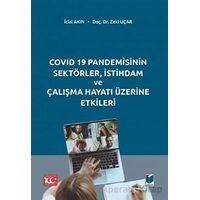 COVID 19 Pandemisinin Sektörler, İstihdam ve Çalışma Hayatı Üzerine Etkileri