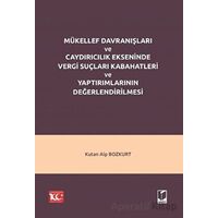 Mükellef Davranışları ve Caydırıcılık Ekseninde Vergi Suçları Kabahatleri ve Yaptırımlarının Değerle