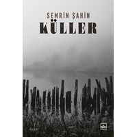 Küller - Semrin Şahin - İthaki Yayınları