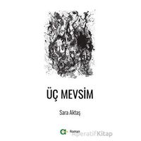 Üç Mevsim - Sara Aktaş - Aram Yayınları