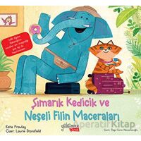 Şımarık Kedicik ve Neşeli Filin Maceraları - Katie Frawley - Yakamoz Yayınevi