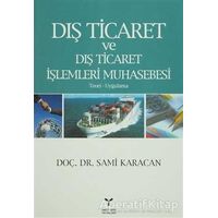 Dış Ticaret ve Dış Ticaret İşlemleri Muhasebesi - Sami Karacan - Umuttepe Yayınları