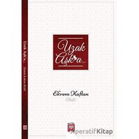 Uzak Aşk’a - Ekrem Kaftan - Mitel Kitap