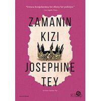 Zamanın Kızı - Josephine Tey - Sahi Kitap