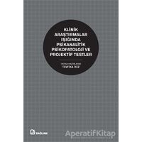 Klinik Araştırmalar Işığında Psikanalitik Psikopatoloji ve Projektif Testler