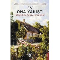 Ev Ona Yakıştı - Memduh Şevket Esendal - Dorlion Yayınları
