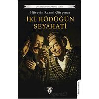 İki Hödüğün Seyahati - Hüseyin Rahmi Gürpınar - Dorlion Yayınları