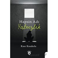 Hapsin Adı Yalnızlık - Kaso Kasakolu - Dorlion Yayınları