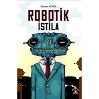 Robotik İstila - Burhan Yetkil - Akademisyen Kitabevi