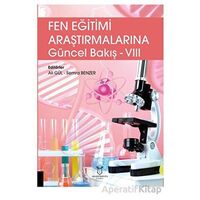 Fen Eğitimi Araştırmalarına Güncel Bakış - VIII - Kolektif - Akademisyen Kitabevi