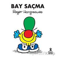Bay Saçma - Roger Hargreaves - Doğan Çocuk