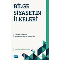 Bilge Siyasetin İlkeleri - Tahir B. Hüseyin - Nobel Akademik Yayıncılık