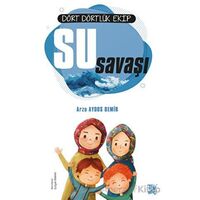 Dört Dörtlük Ekip Su Savaşı - Arzu Aydos Demir - Türkiye Diyanet Vakfı Yayınları
