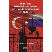 Türk Rus İktisadi İlişkilerinde Müteahhitlik Hizmetleri (1991-2001)