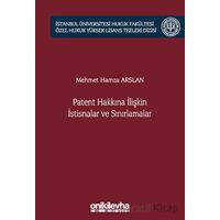 Patent Hakkına İlişkin İstisnalar ve Sınırlamalar İstanbul Üniversitesi Hukuk Fakültesi Özel Hukuk Y