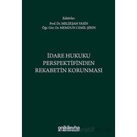 İdare Hukuku Perspektifinden Rekabetin Korunması - Memduh Cemil Şirin - On İki Levha Yayınları