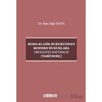 Roma Klasik Hukukundan Modern Hukuklara Obligatio Naturalis (Tabii Borç)