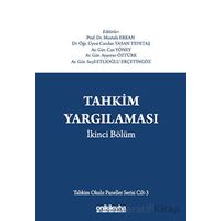 Tahkim Yargılaması İkinci Bölüm - Tahkim Okulu Paneller Serisi Cilt - 3