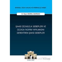 Şahsi Cezasızlık Sebepleri ve Cezada İndirim Yapılmasını Gerektiren Şahsi Sebepler İstanbul Ceza Huk