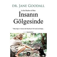 İnsanın Gölgesinde - Jane Goodall - Beyaz Baykuş Yayınları
