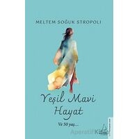 Yeşil Mavi Hayat - Meltem Soğuk Stropoli - Destek Yayınları