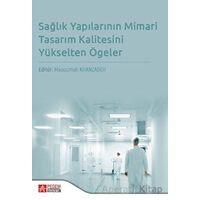 Eğitimde Sağlık Yapılarının Mimari Tasarım Kalitesini Yükselten Ögeler